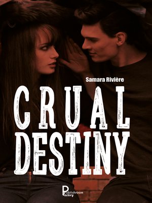 cover image of Crual Destiny
